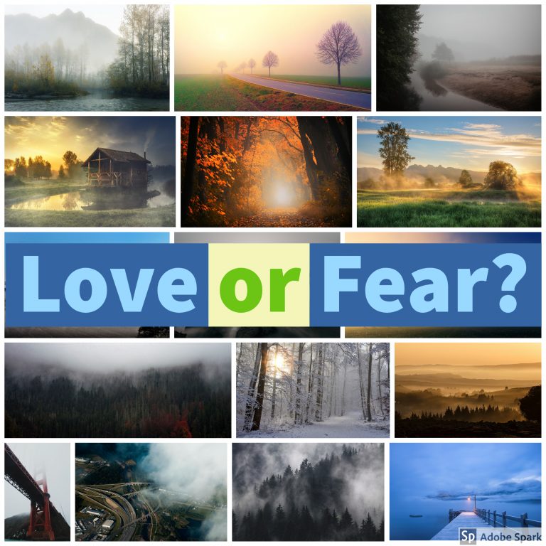 Live Life with Love or Fear?